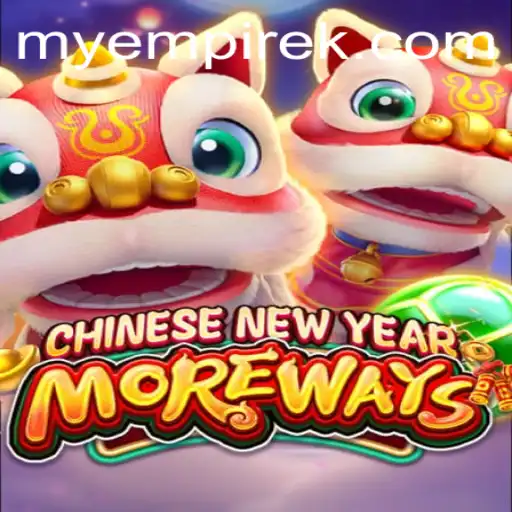 Explore the Exciting World of CHINESENEWYEARMOREWAYS on brsports.bet